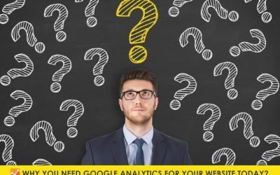 8 Reasons Why You Need Google Analytics for Your Website Today