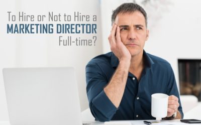 To Hire or Not to Hire a Full-time Marketing Director?