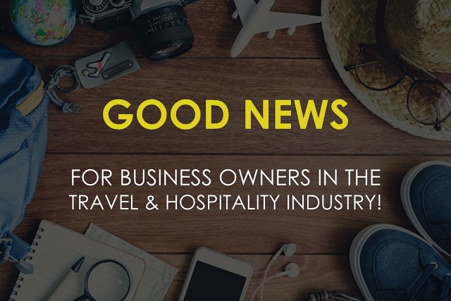 Good news for business owners in the travel and hospitality industry!