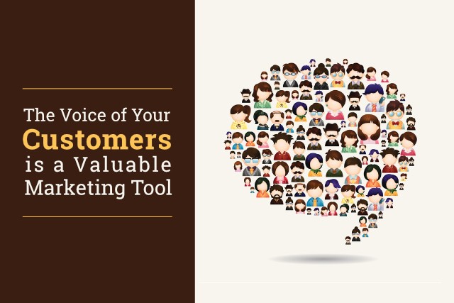 The Voice of Your Customers is a Valuable Marketing Tool
