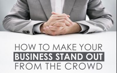 How To Make Your Business Stand Out from the Crowd